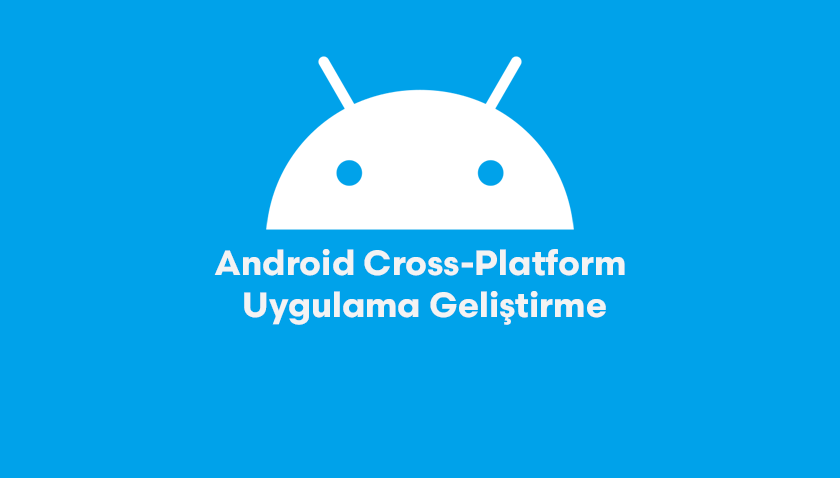 Android Uygulama Geliştirme