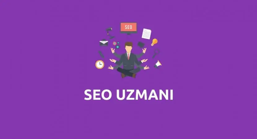SEO UZMANI KİMDİR? NASIL OLUNUR?